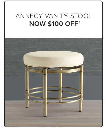 Annecy Vanity Stool Now $100 Off*