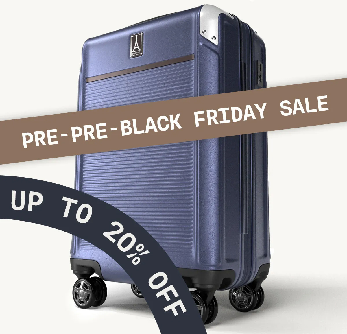 PRE-PRE-BLACK FRIDAY SALE | UP TO 20% OFF