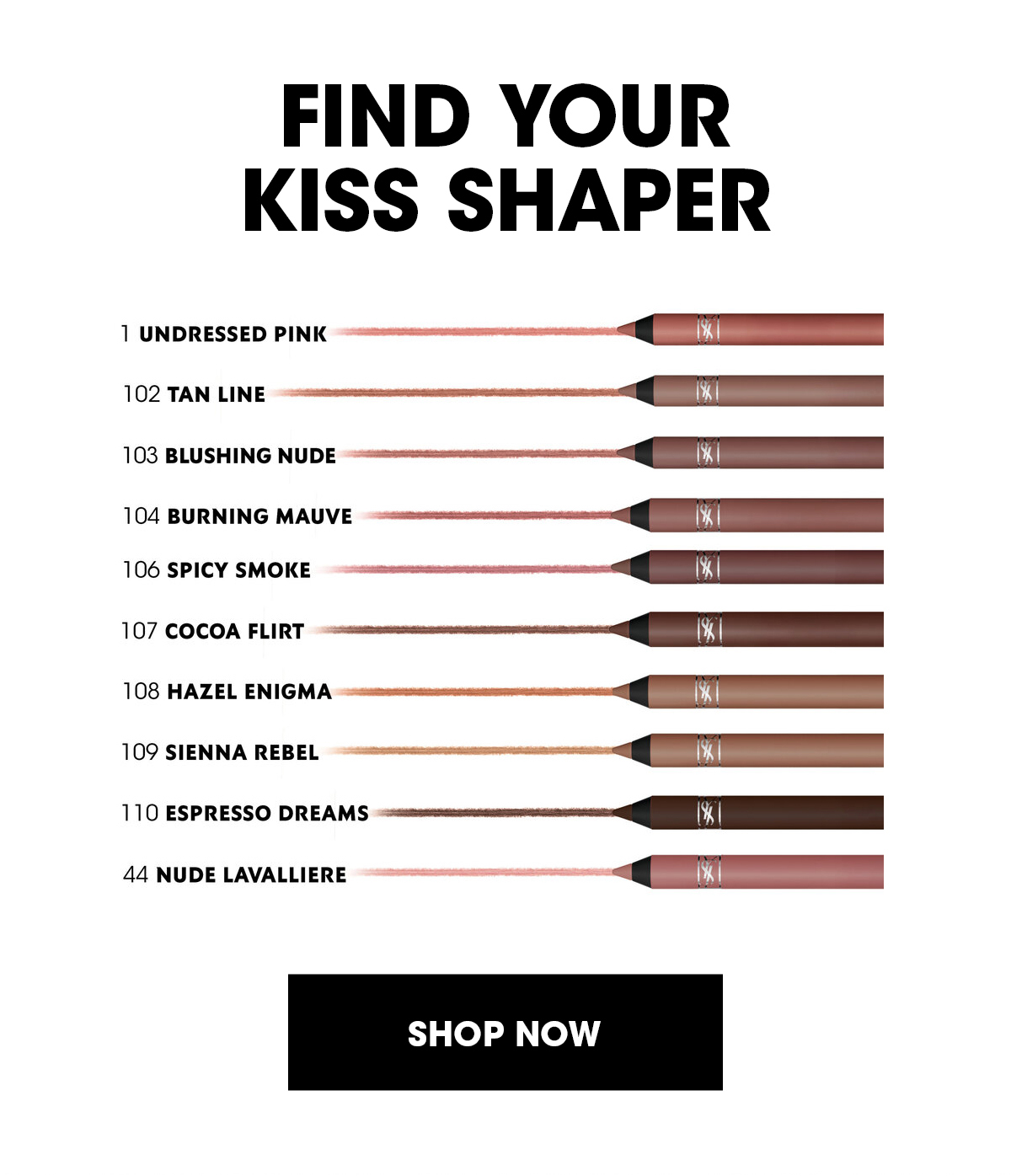 FIND YOUR KISS SHAPER