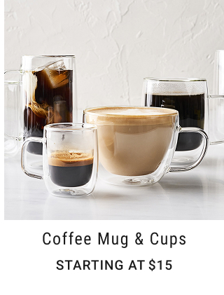 Coffee Mug & Cups STARTING AT $15