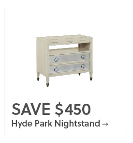 Save $450* on Hyde Park Nightstand - Shop Now