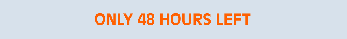 48 Hours Left