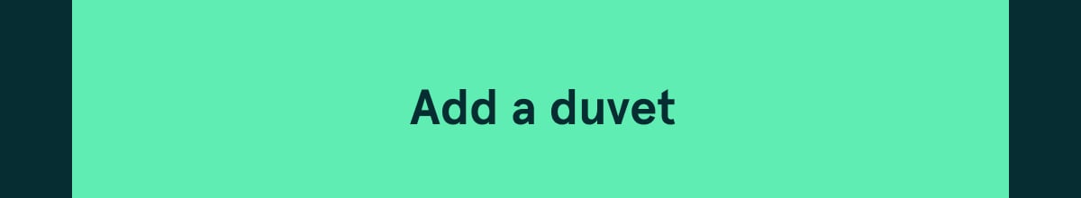 Add a duvet
