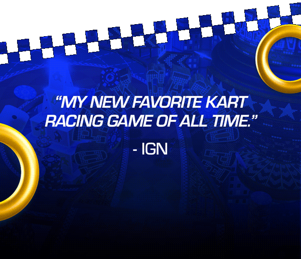 Animated GIF of accolades | My new favorite kart racing game of all time. - IGN | Compelling and addicting. - Playstation Universe | Thrilling, chaotic, and endlessly replayable. - GamingBolt