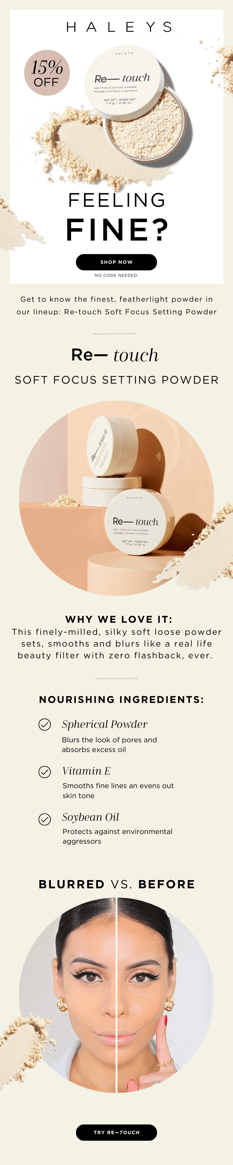 Feeling fine? Get to know the finest, featherlight powder in our lineup: Re-touch Soft Focus Setting Powder