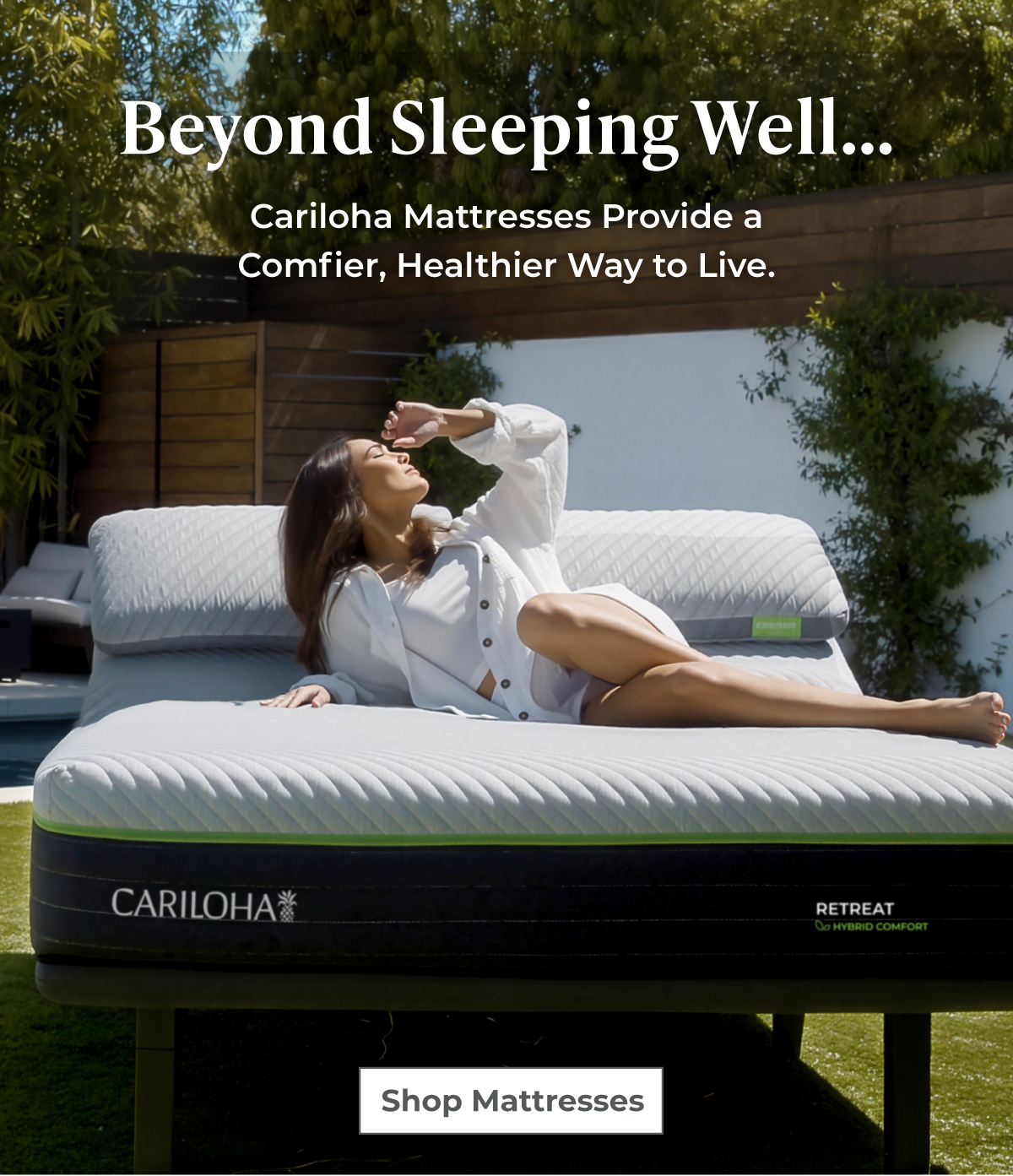 Beyond Sleeping Well… Cariloha Mattresses Provide a Comfier, Healthier Way to Live.