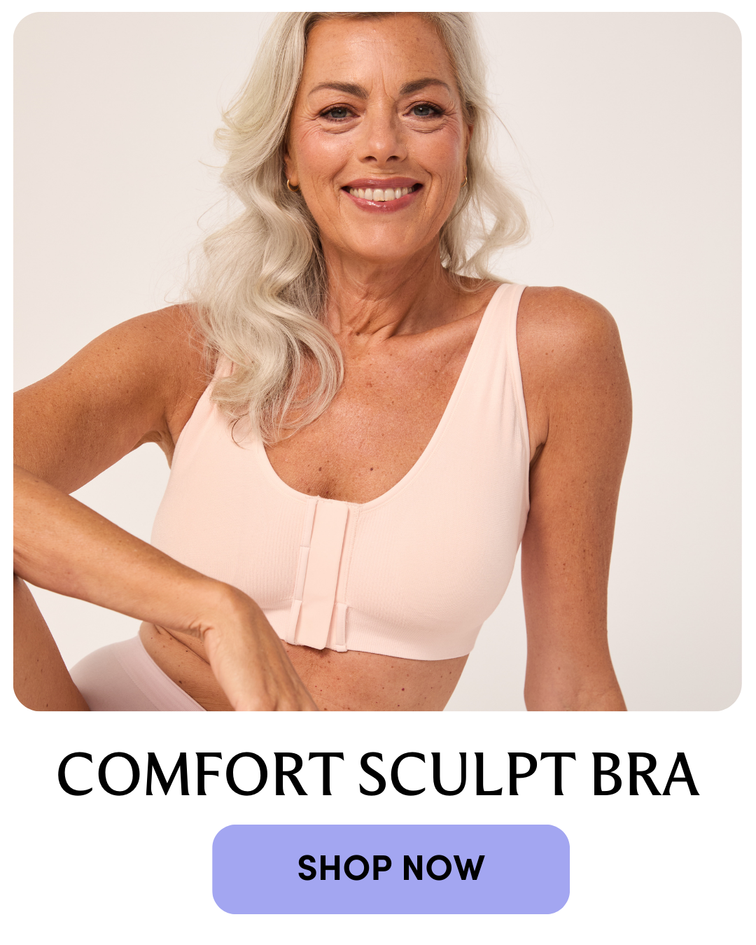Comfort sculpt bra    Shop now 