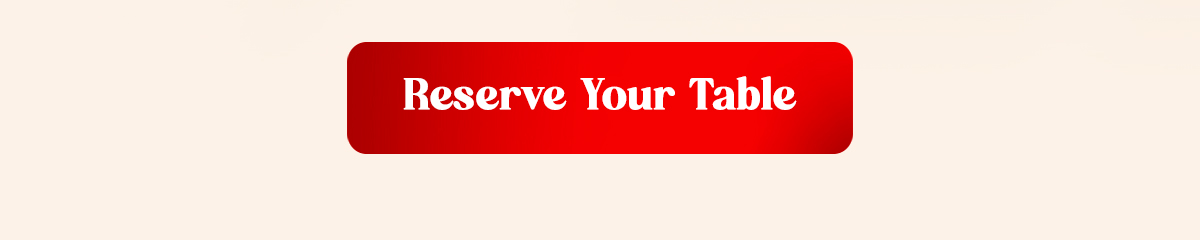 Reserve Your Table