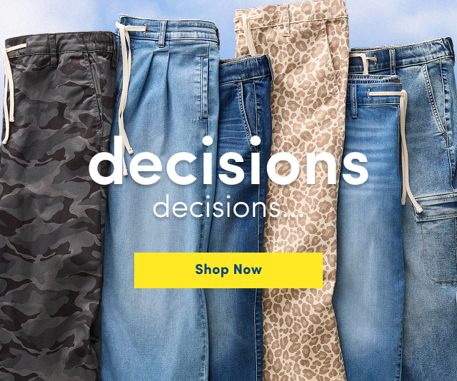 Decisions Decisions | Shop Now >