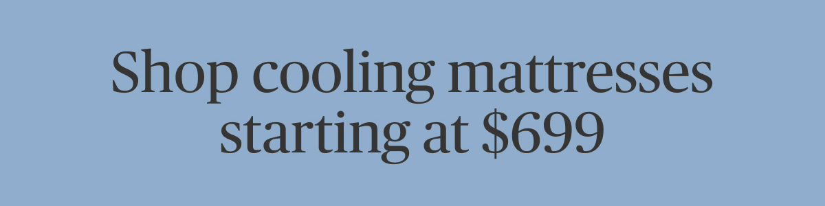 Cooling mattresses starting at $699