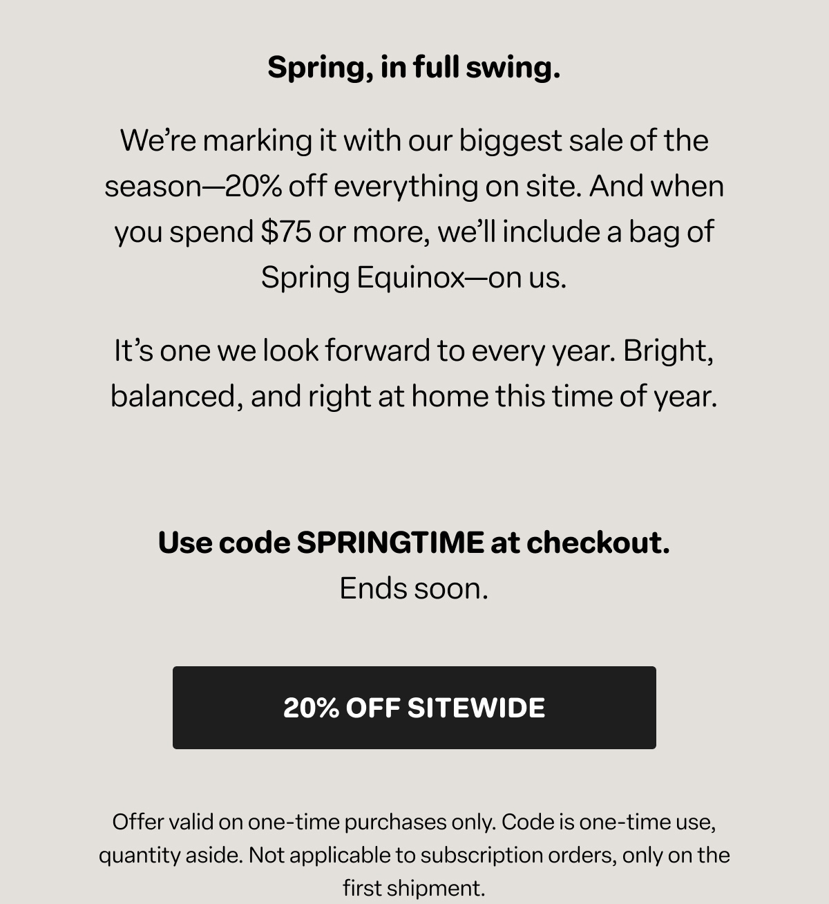 Use code SPRINGTIME at checkout