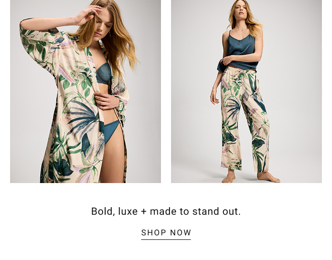 Bold, luxe + made to stand out. SHOP now