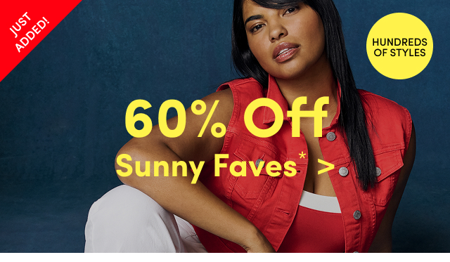 Just Added! | 60% Off Sunny Faves* > | Hundreds of Styles