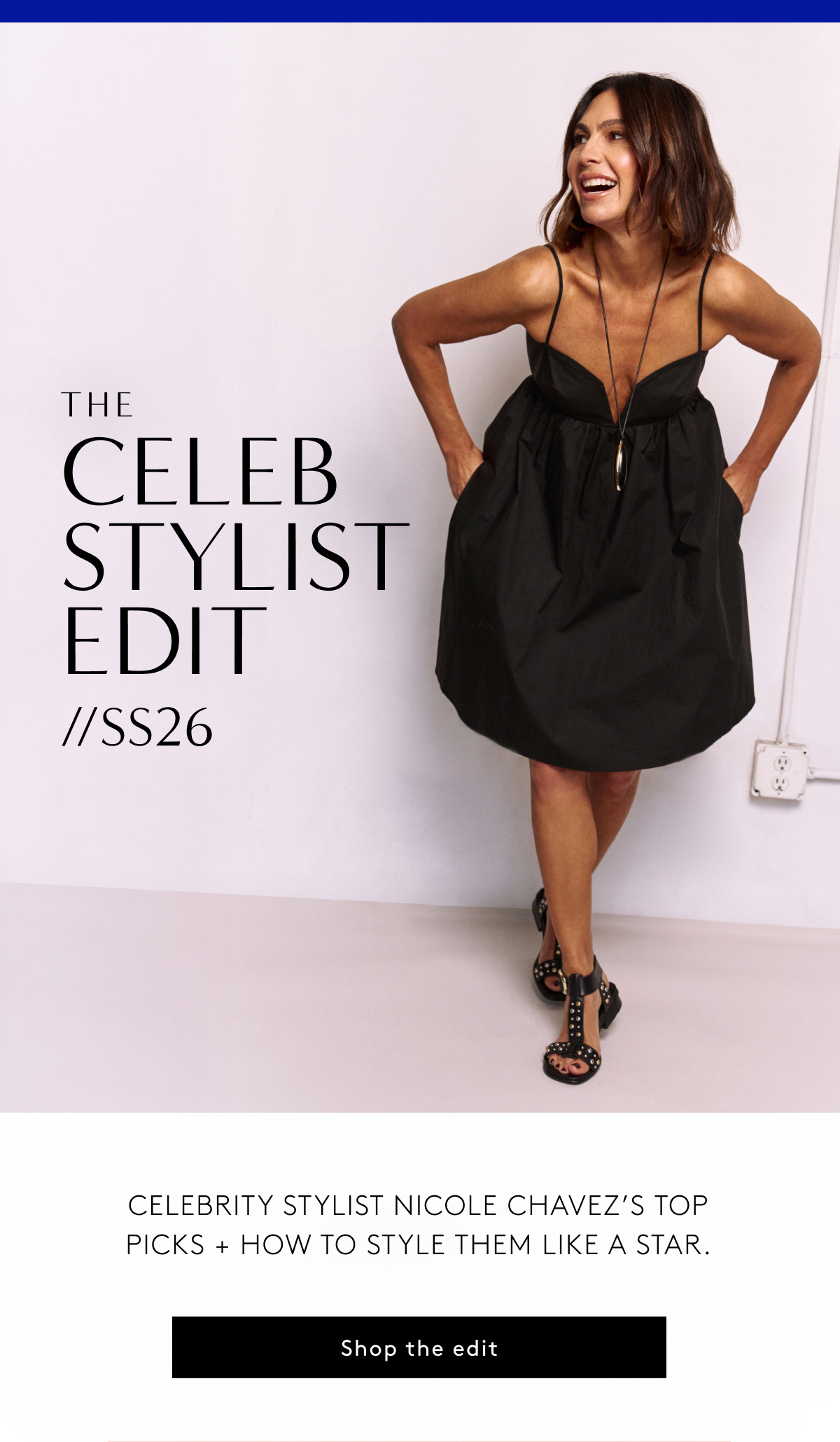 The Celeb Stylist Edit // SS26 / Celebrity Stylist Nicole Chavez’s Top Picks + How To Style Them Like A Star. | Shop The Edit