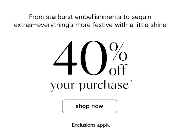 40% off your purchase 