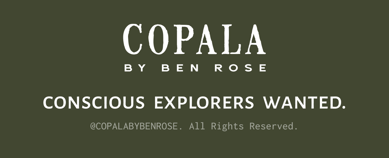 COPALA BY BEN ROSE