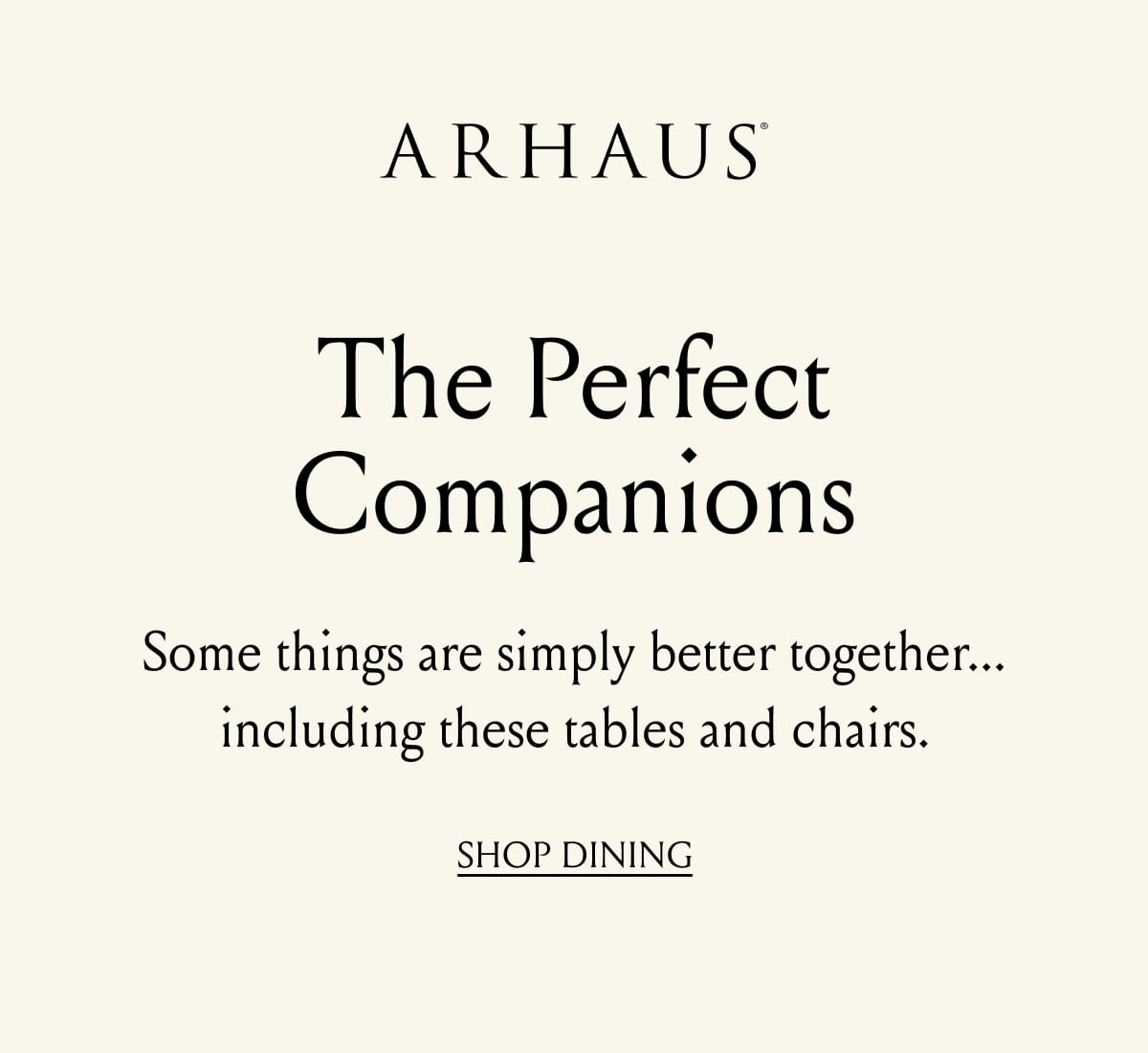 The Perfect Companions | Shop Dining