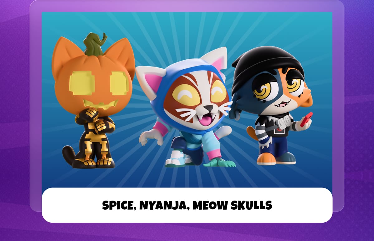 SPICE, NYANJA, MEOW SKULLS