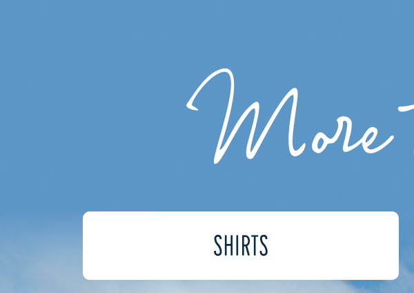 More to Love | [SHIRTS]