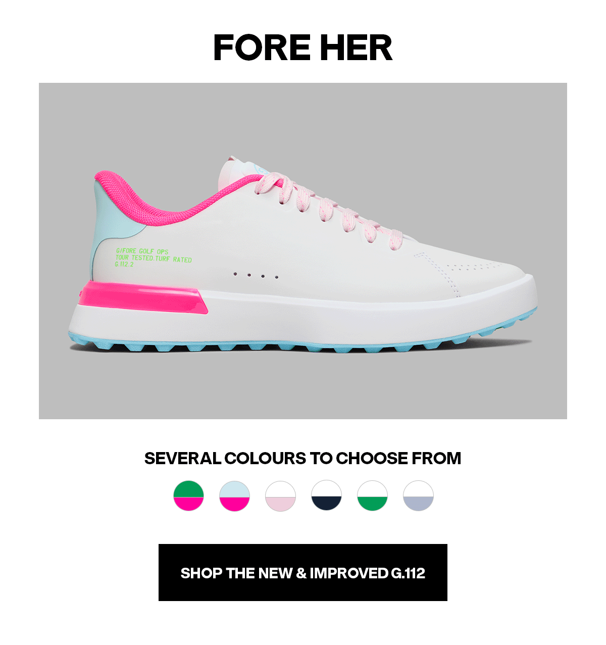 Fore Her | Shop The New Shoe & Improved G.112