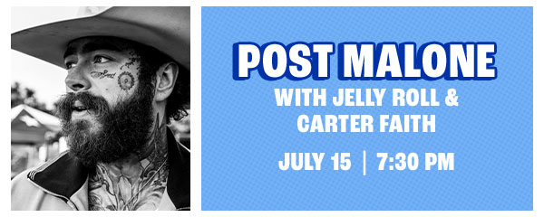 Post Malone with Jelly Roll and Carter Faith - July 15 - Get Tickets