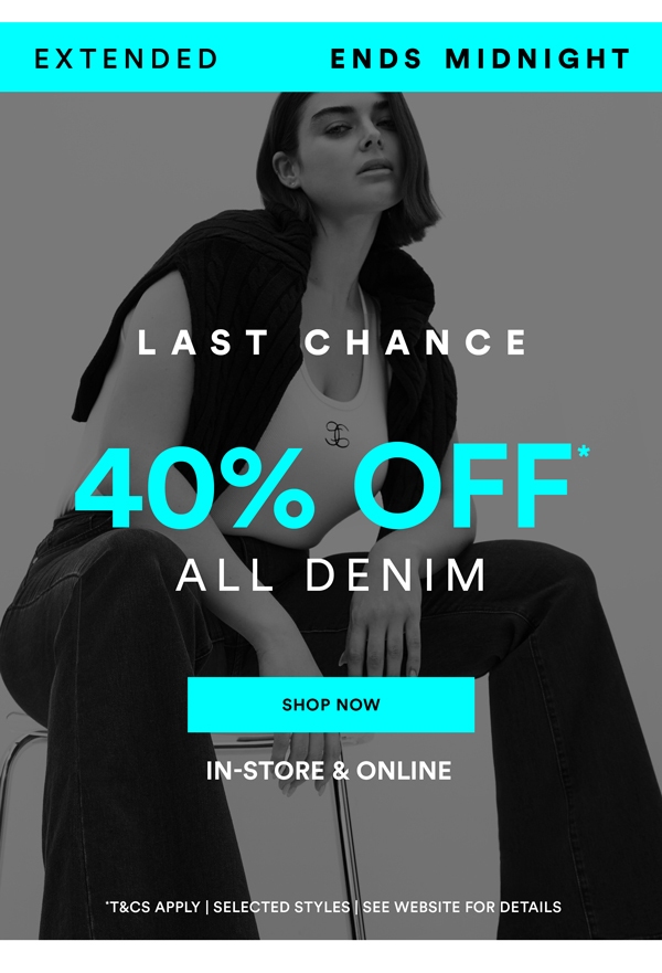 Shop 40% Off* All Denim