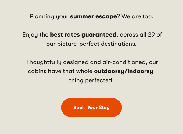 Planning your summer escape? We are too.
