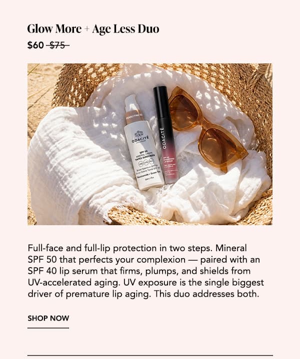 Glow More + Age Less Duo — $60 (was $75) — SPF 50 Mineral Drops + SPF 40 Lip Serum — Shop Now
