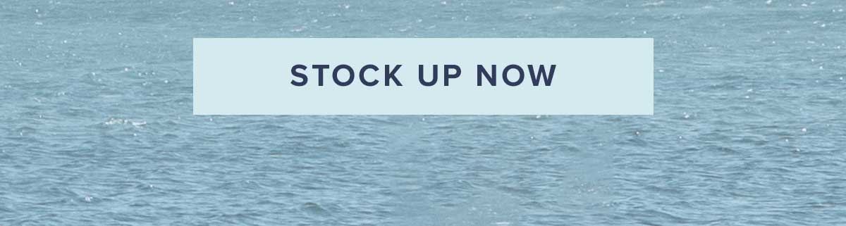 STOCK UP NOW