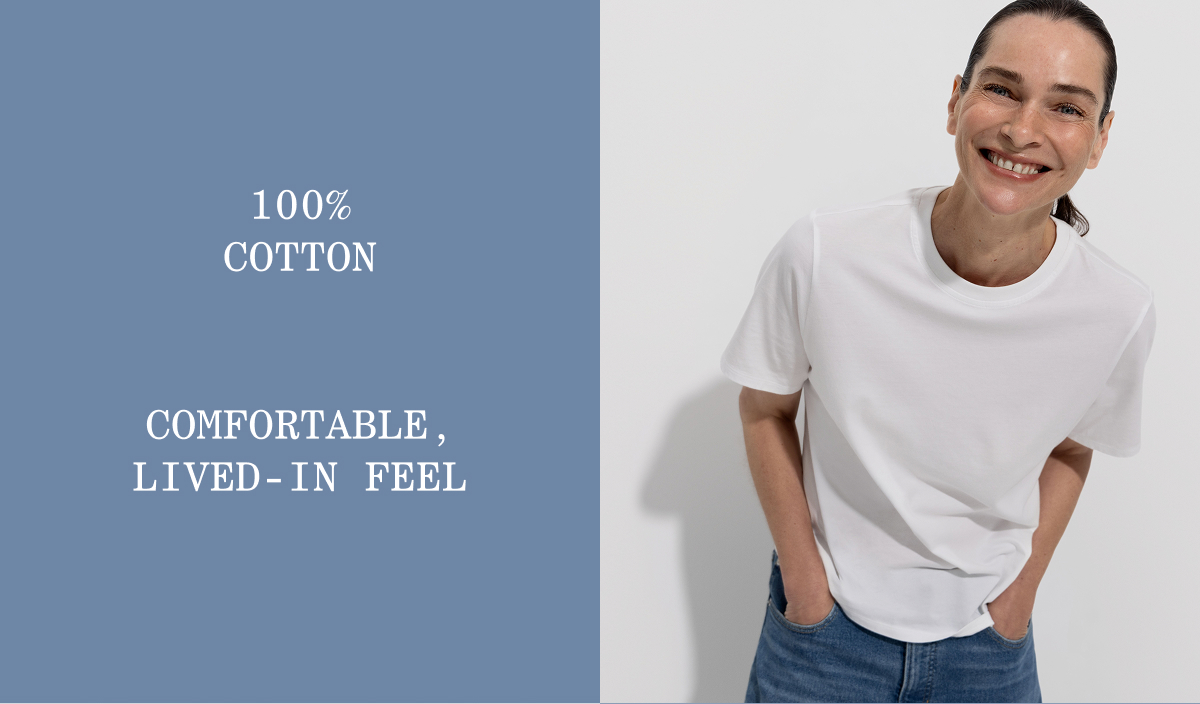 100% cotton, comfortable with a lived-in feel