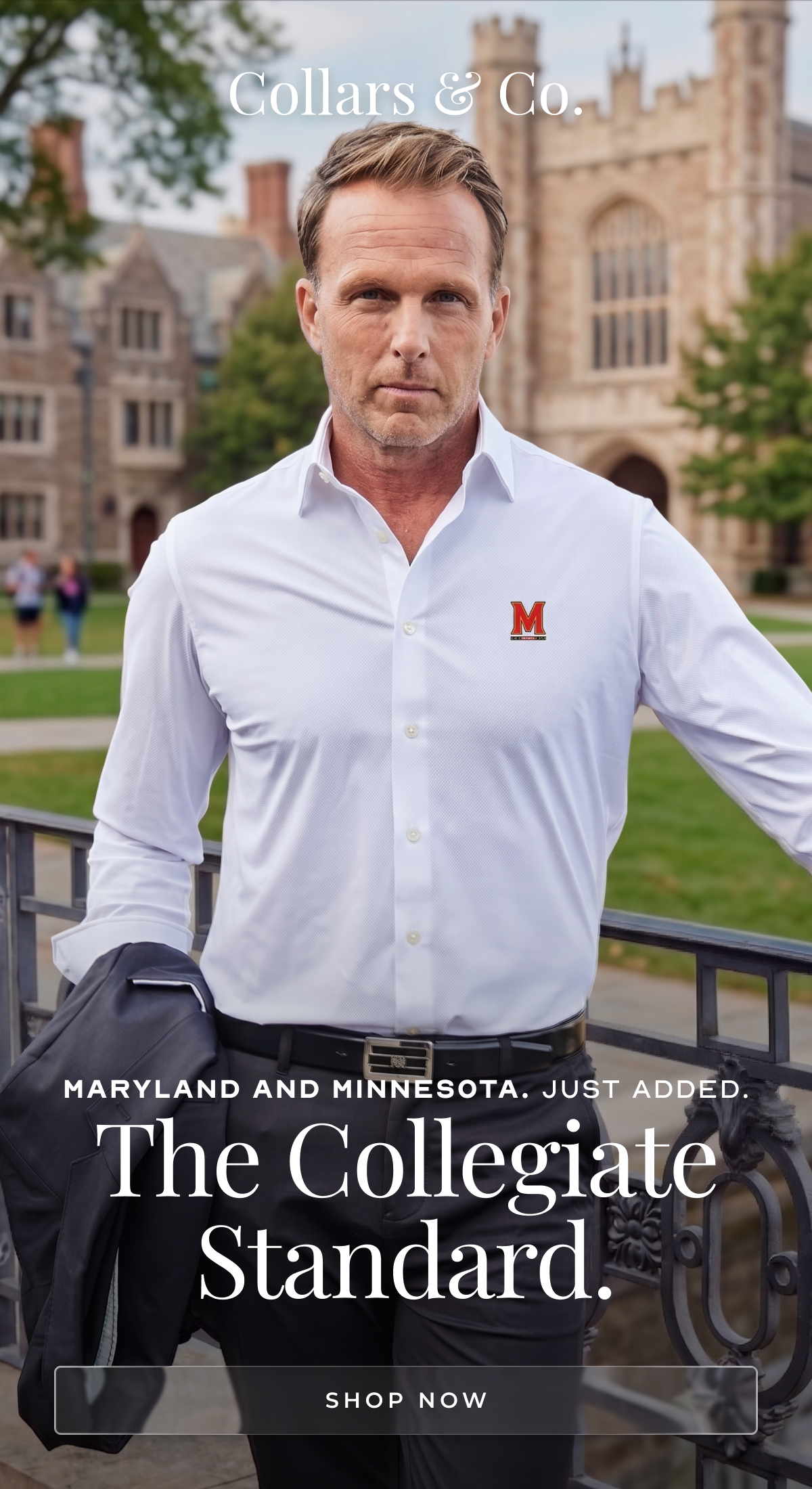 Maryland and Minnesota. just added. The Collegiate Standard. shop now