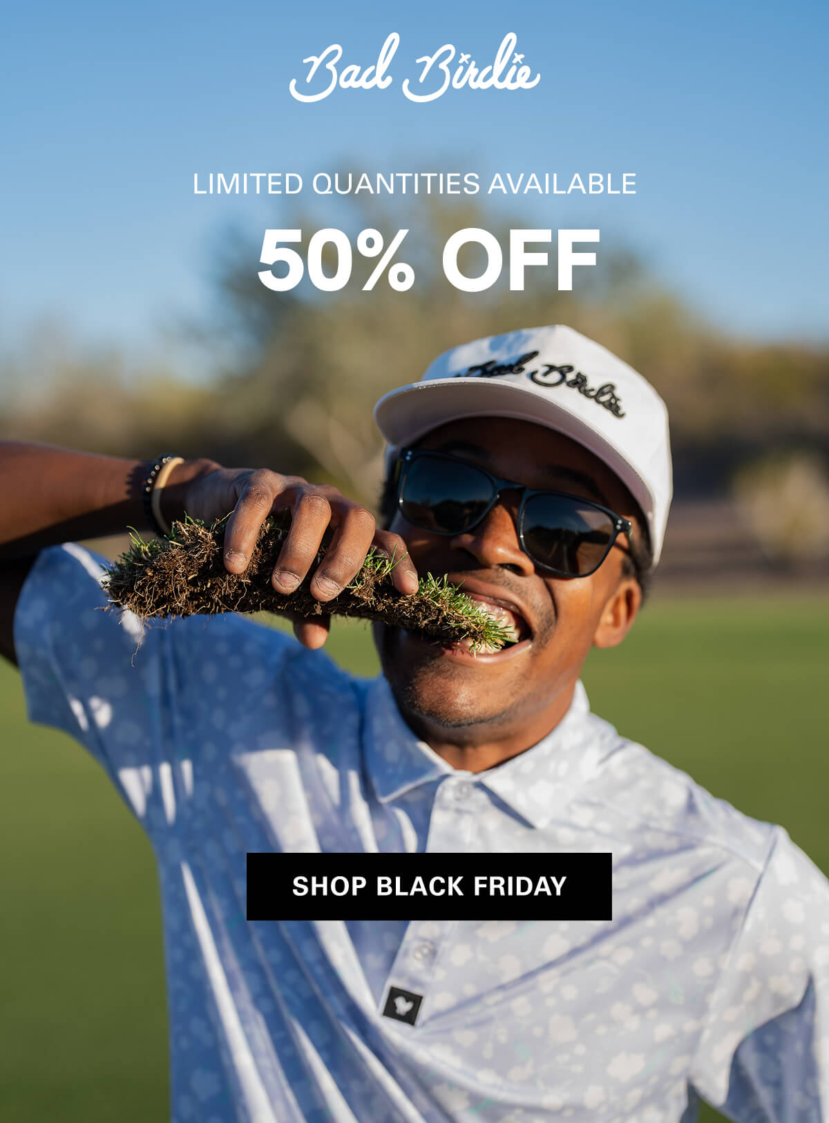 Limited Quantities Available | 50% OFF | SHOP BLACK FRIDAY