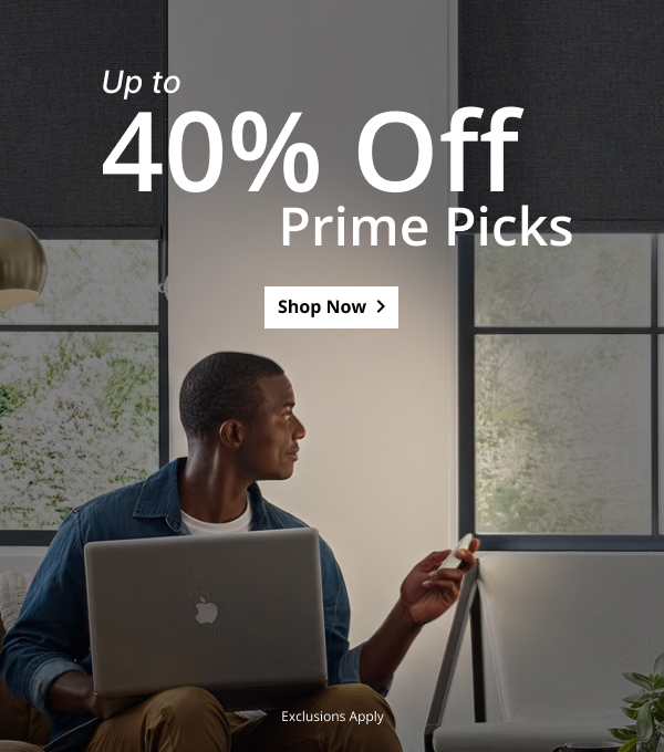 UP TO 40% OFF PRIME PICKS | EXCLUSIONS APPLY | SHOP NOW >