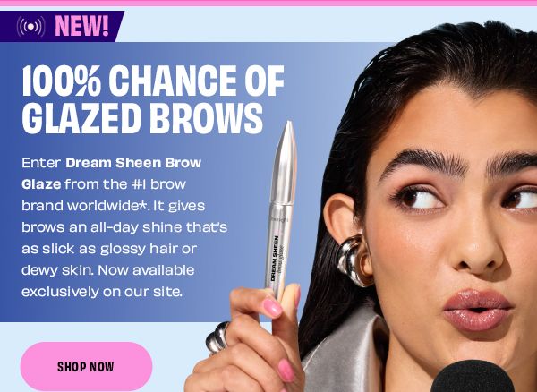 Dream Sheen Brow Glaze