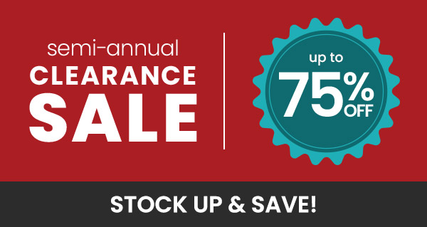 Semi-annual clearance sale with up to 75 percent off. Stock up and save message.