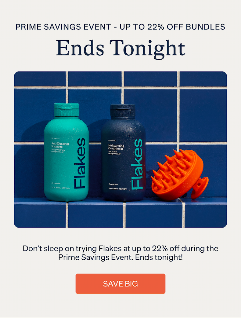 PRIME SAVINGS EVENT - Up to 22% off Bundles: Ends tonight! Don't sleep on trying Flakes at up to 22% off during the Prime Savings Event. Ends tonight!