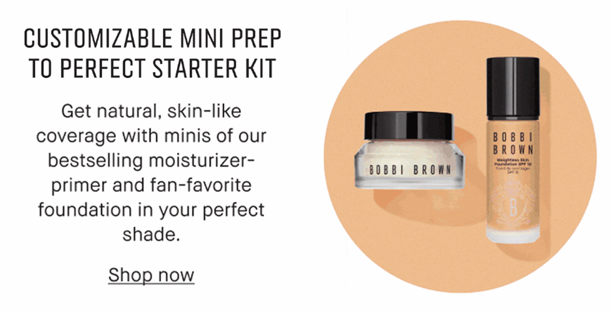 CUSTOMIZABLE MINI PREP TO PERFECT STARTER KIT | Get natural, skin-like coverage with minis of our bestselling moisturizer-primer and fan-favorite foundation in your perfect shade. Shop now