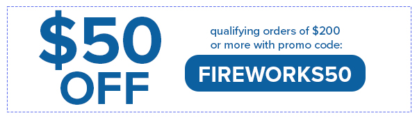 Save $50 with code FIREWORKS50