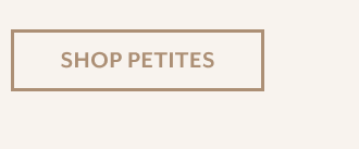 SHOP PETITES