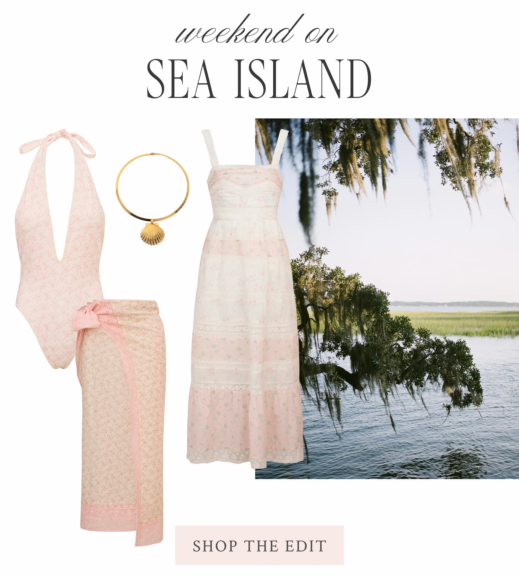 Weekend in Sea Island <SHOP THE EDIT>
