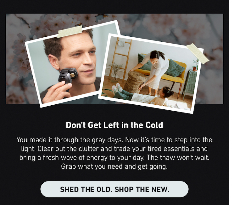 Shed the old. Shop the new.