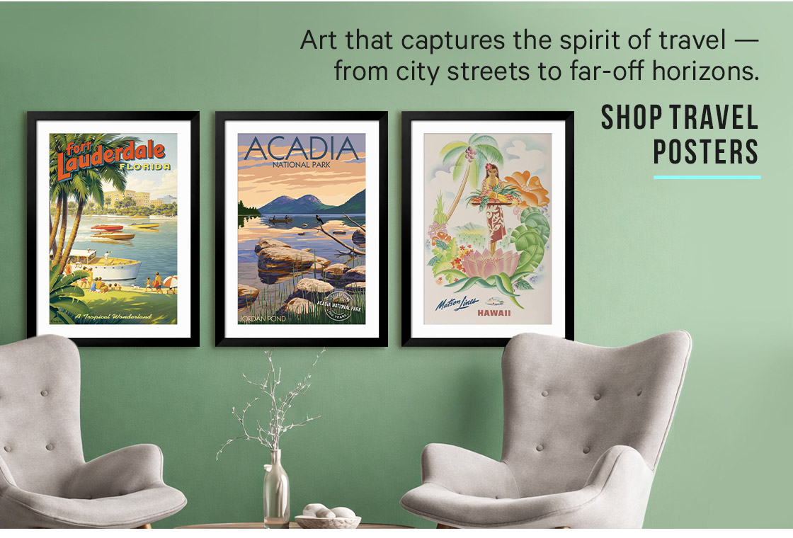 Art that captures the spirit of travel — from city streets to far-off horizons. - Shop Travel Posters 