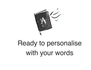 Ready to personalise with your words