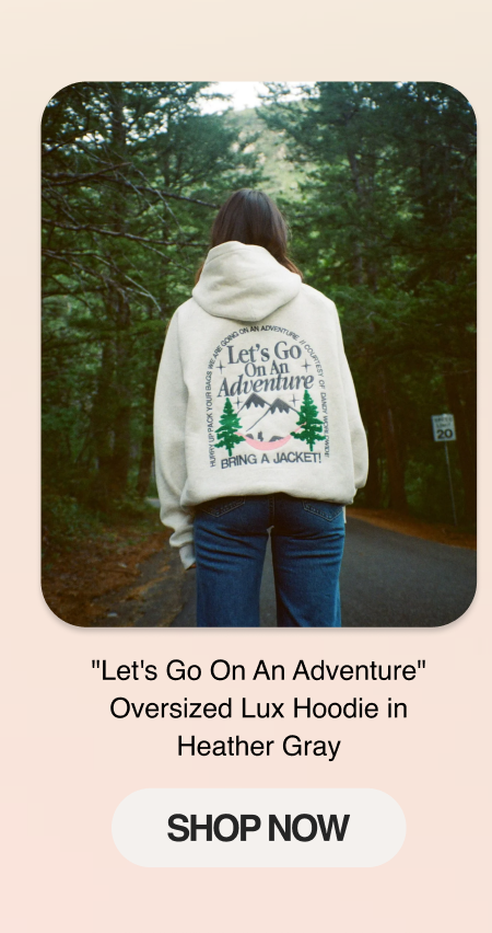 "Let's Go On An Adventure" Oversized Lux Hoodie in Heather Gray