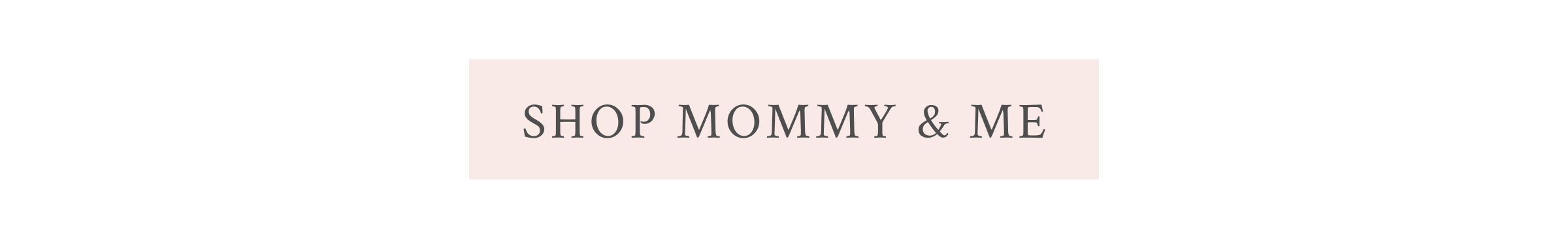 <SHOP MOMMY & ME>