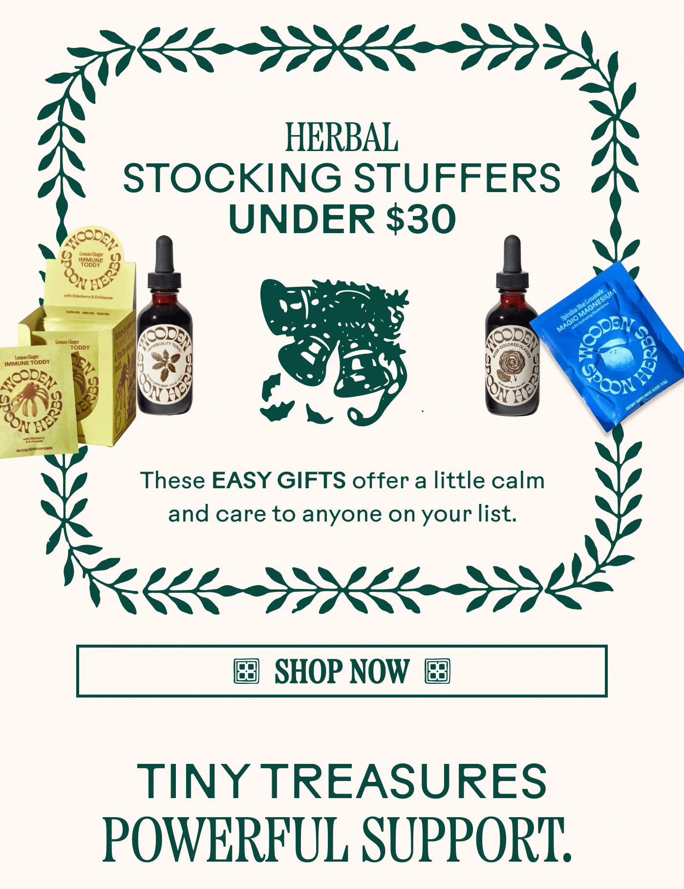 Herbal Stocking Stuffers Under $30 These easy gifts offer a little calm and care to anyone on your list. Shop Stocking Stuffers