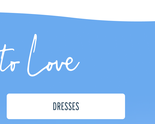 More to Love | [DRESSES]