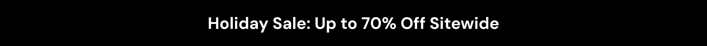UP TO 70% OFF SITEWIDE