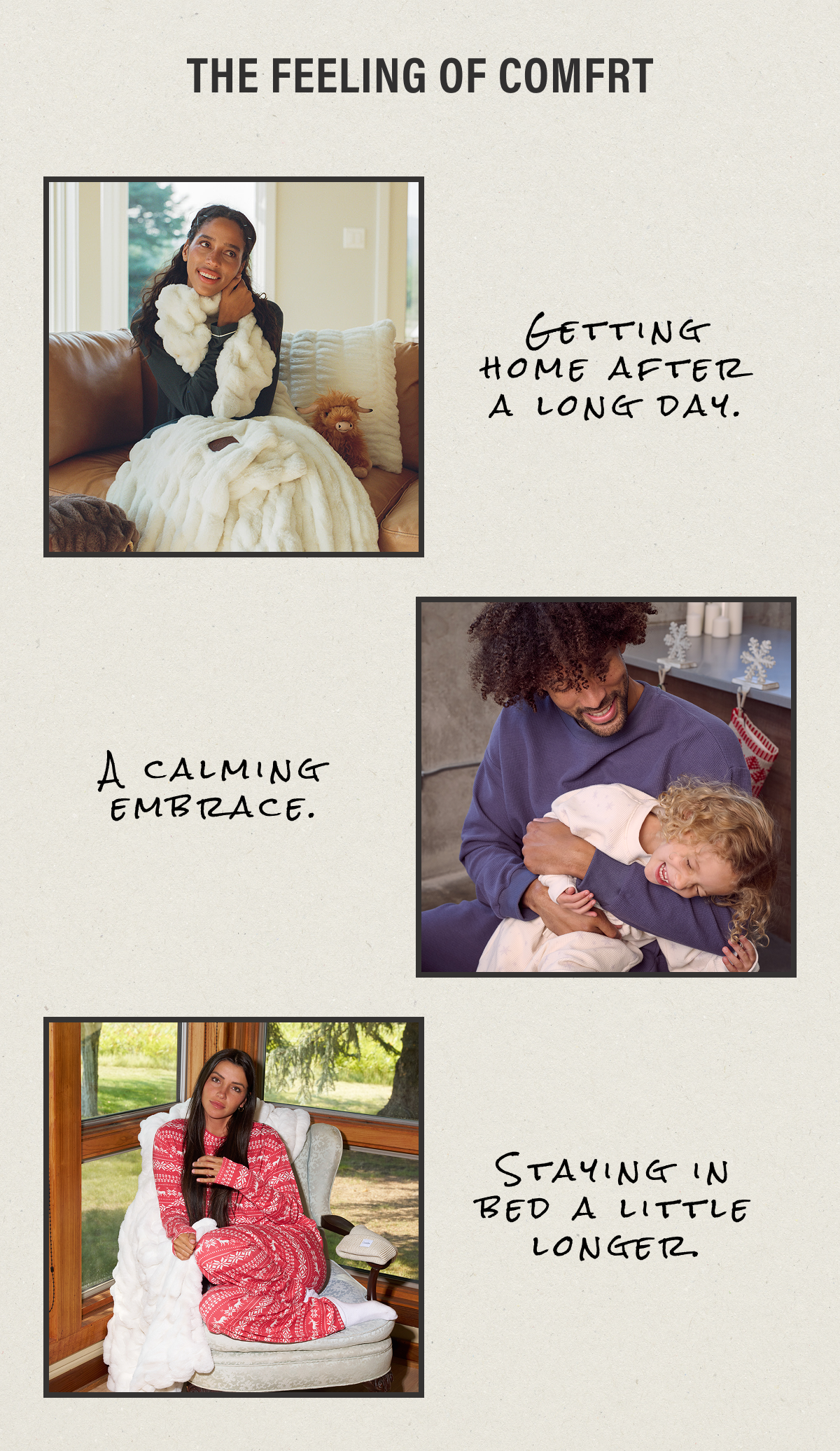 The Feeling of Comfrt | Getting home after a long day. | A calming embrace. | Staying in bed a little longer.