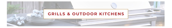Shop Grills & Outdoor Kitchens